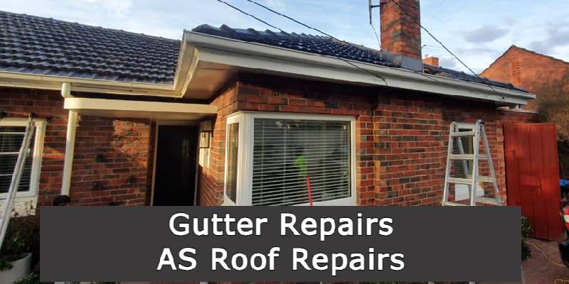 Gutter Repairs Solution - AS Roof Repairs